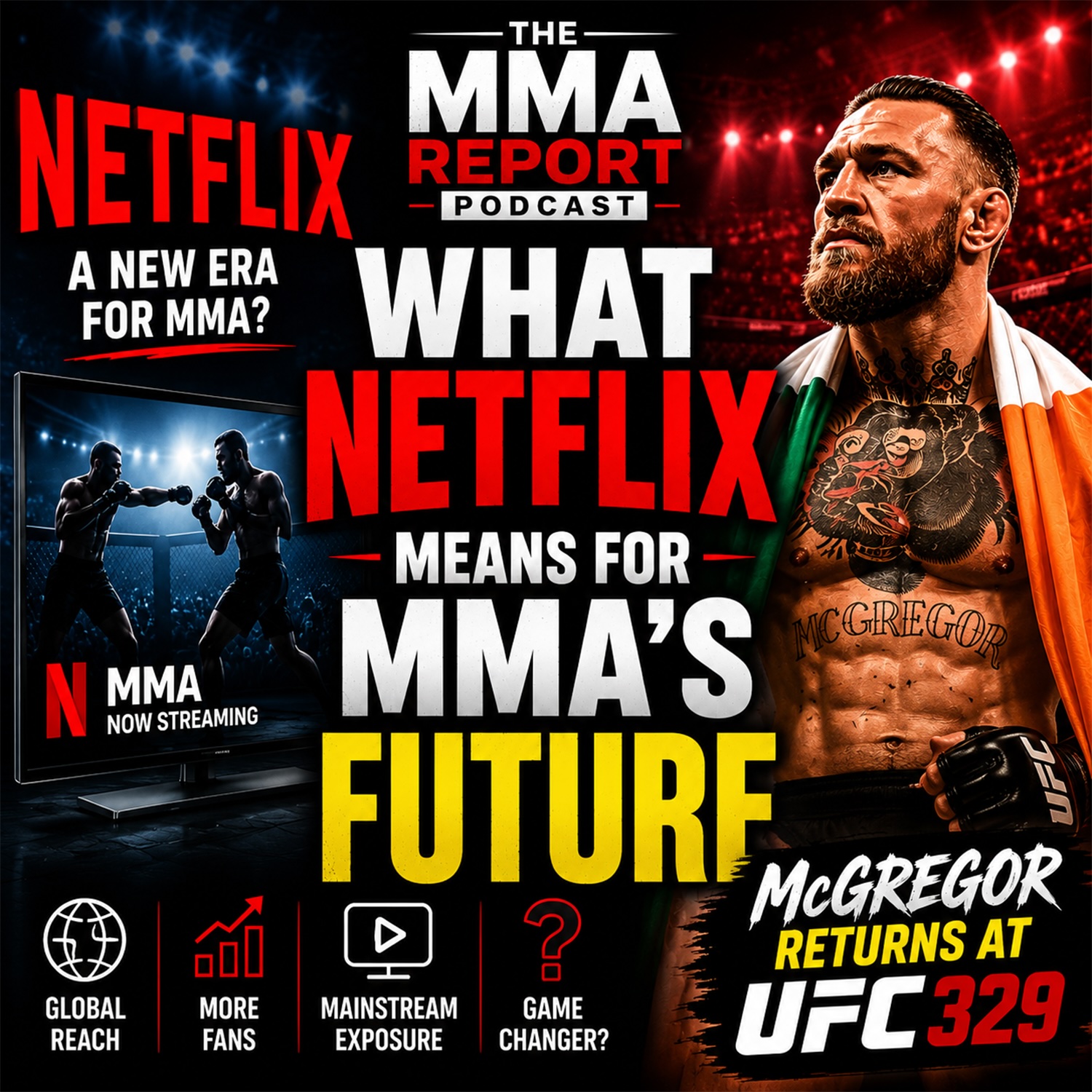 What Netflix Means for MMA’s Future | McGregor Returns at UFC 329 episode artwork